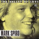 Spiro, Mark - The Valley Of Love