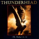 Thunderhead - The Ballads 88-95