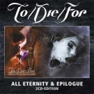 To Die For - All Eternity / Epilogue