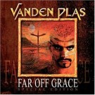 Vanden Plas - Far Of Grace