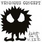 Venomous Concept - Kick Me Silly Vciii