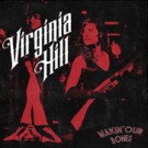 Virginia Hill - Makin' Our Bones