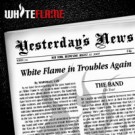 White Flame - Yesterday News