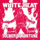 White Heat - Soldier Of Fortune