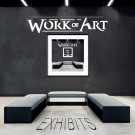 Work Of Art - Exhibits