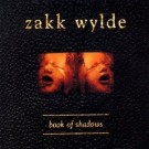 Wylde , Zakk - Book Of Shadows