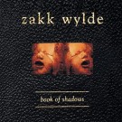 Wylde, Zakk - Book Of Shadows